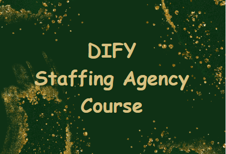 DIFY Hold My Hand Staffing Agency Course