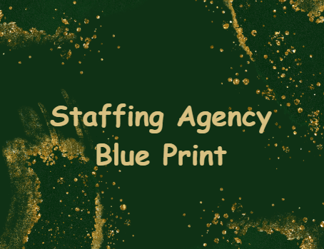 The Staffing Agency Blueprint